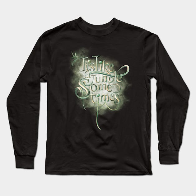 It’s like a jungle sometimes 2 Long Sleeve T-Shirt by Miruna Mares